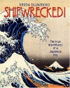 Shipwrecked!: The True Adventures of a Japanese Boy - Rhoda Blumberg