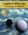 Learn to Play Go: A Master's Guide to the Ultimate Game (Volume I) (Learn to Play Go Series) - Janice Kim, Soo-hyun Jeong, Adam Lee