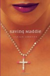 Saving Maddie - Varian Johnson