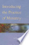 Introducing the Practice of Ministry - Kathleen A. Cahalan