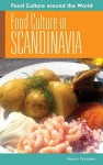 Food Culture in Scandinavia - Henry Notaker
