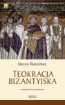 Teokracja bizantyjska - Steven Runciman