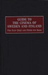 Guide to the Cinema of Sweden and Finland - Per Olov Qvist, Peter von Bagh