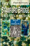 The Stamford Bridge Encyclopedia: An A-Z of Chelsea FC - Paul Harrison