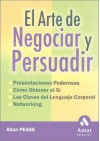 El Arte de Negociar y Persuadir - Allan Pease, Isabel Murillo