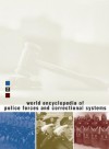 World Encyclopedia of Police Forces and Correctional Systems - Gale