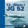 13. (Slow.) JG 52 - Jiri Rajlich, Krzysztof Wołowski, Maciej Noszczak