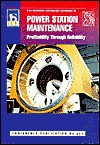 First Iee/Imeche International Conference on Power Station Maintenance: Profitability Through Reliability: 30 March-1 April 1998: Venue, Heriot-Watt U - Institution of Electrical Engineers