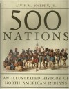 500 Nations: An Illustrated History of North American Indians - Alvin M. Josephy Jr.