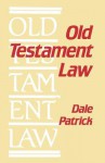 Old Testament Law - Dale Patrick