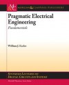 Pragmatic Electrical Engineering: Fundamentals - William Eccles