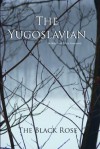 The Yugoslavian, In Search of Mara Jovanović - The Black Rose