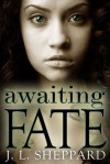 Awaiting Fate (Fated Immortals #1) - J.L. Sheppard