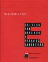 Selecting and Retaining a Planning Consultant: Rfqs, Rfps, Contracts, and Project Management - Eric Damian Kelly