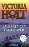 La herencia Landower/ The Landower Legacy - Victoria Holt