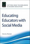 Educating Educators with Social Media - Charles Wankel