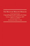 The Mountain Meadows Massacre: A Special Report by J.H. Carleton, Bvt Major U.S.A., Captain 1st Dragoons, 1859 - Robert A. Clark