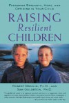 Raising Resilient Children - Robert B. Brooks, Sam Goldstein
