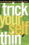 Trick Yourself Thin - Jane King