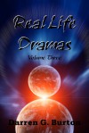 Real Life Dramas: Volume Three - Darren G. Burton