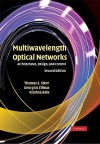 Multiwavelength Optical Networks: Architectures, Design, and Control - Thomas E. Stern, Krishna Bala