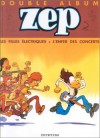 Zep, Coffret: Les Filles électriques & L'enfer Des Concerts - Zep