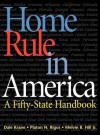 Home Rule in America: A Fifty-State Handbook - Dale Krane