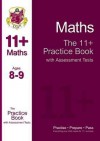 Maths: The 11+ Practice Book with Assessment Tests (Ages 8-9) - Richard Parsons