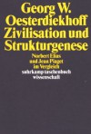 Zivilisation Und Strukturgenese: Norbert Elias Und Jean Piaget Im Vergleich - Georg W. Oesterdiekhoff