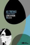 As trevas e outros poemas - George Gordon Byron