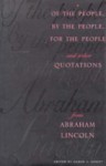 Of the People, by the People, for the People: And Other Quotations from Abraham Lincoln - Abraham Lincoln, Gabor Borritt, G.S. Boritt