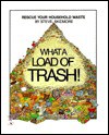 What A Load Of Trash - Steve Skidmore