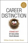 Career Distinction: Stand Out by Building Your Brand - William Arruda, Kirsten Dixson