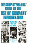 A Shop Steward's Guide To The Use Of Company Information - Michael Gold, Hugo Levie