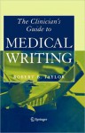 The Clinician's Guide to Medical Writing (NOOKstudy eTextbook) - Robert B. Taylor