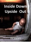 Inside Down Upside Out - Wayan