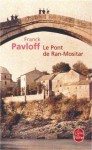 Le Pont de Ran-Mositar - Franck Pavloff