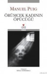 Örümcek Kadının Öpücüğü - Manuel Puig, Nihal Yeğinobalı