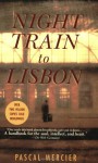 Night Train to Lisbon: A Novel - Pascal Mercier