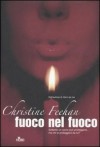 Fuoco nel fuoco - Christine Feehan