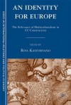 What Should Be Europe's Identity?: The Trials of Multiculturalism (Europe in Transition: The NYU European Studies Series) - Riva Kastoryano, Susan Emanuel