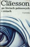 Po liściach palmowych i różach - Stig Claesson