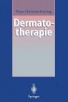 Dermatotherapie: Ein Leitfaden - Hans C. Korting, Gerd Plewig