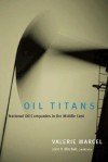 Oil Titans: National Oil Companies in the Middle East - Valerie Marcel, John V. Mitchell