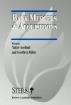 Bank Mergers & Acquisitions : An Introduction and an Overview (The New York University Salomon Center Series on Financial Markets and Institutions) - Yakov Amihud, Geoffrey Miller