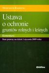 Ustawa o ochronie gruntów rolnych i leśnych. Komentarz - Wojciech Radecki