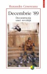 Decembrie ’89. Deconstructia unei revolutii - Ruxandra Cesereanu