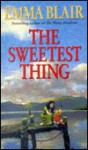 Sweetest Thing - Emma Blair