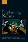 Explaining Norms - Geoffrey Brennan, Lina Eriksson