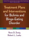 Treatment Plans and Interventions for Bulimia and Binge-Eating Disorders - Rene D. Zweig, Robert L. Leahy